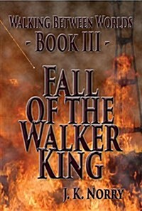Fall of the Walker King (Paperback)