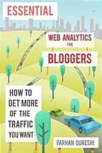 Essential Web Analytics for Bloggers (Paperback, Edition 1)