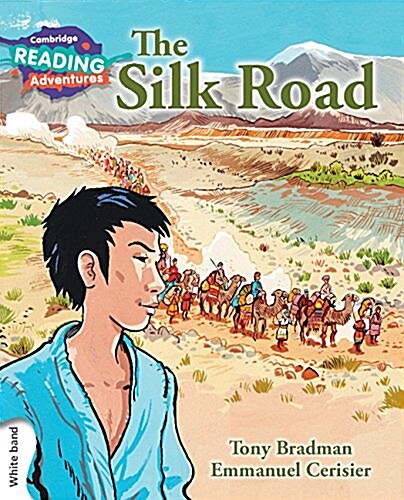 Cambridge Reading Adventures The Silk Road White Band (Paperback)