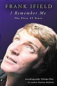 I Remember Me - The First 25 Years (Paperback)