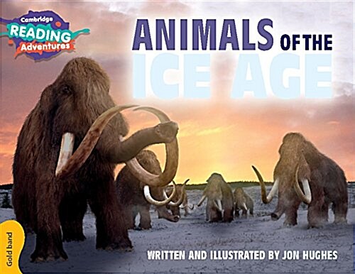 Cambridge Reading Adventures Animals of the Ice Age Gold Band (Paperback, New ed)