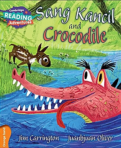 Cambridge Reading Adventures Sang Kancil and Crocodile Orange Band (Paperback)