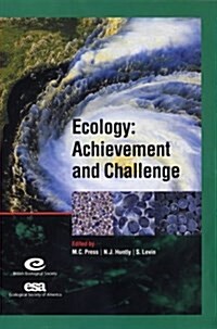 Ecology: Achievement and Challenge: 41st Symposium of the British Ecological Society (Hardcover)