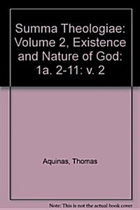 Summa Theologiae: Volume 2, Existence and Nature of God: 1a. 2-11 (Hardcover)