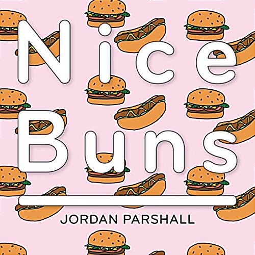 Nice Buns: Ways to Say I Love You (Paperback)