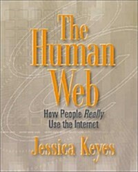 The Human Web: How People Really Use the Internet (Hardcover)