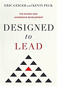 Designed to Lead: The Church and Leadership Development (Hardcover)