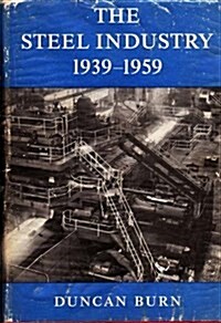 Steel Industry 1939-1959 (Hardcover)