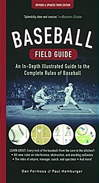 Baseball Field Guide: An In-Depth Illustrated Guide to the Complete Rules of Baseball (Prebound, Bound for Schoo)