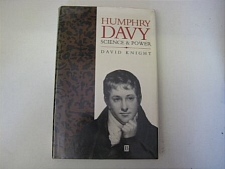 Humphry Davy: Science and Power (Hardcover)