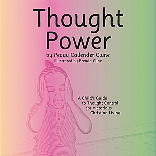 Thought Power: A Childs Guide to Thought Control for Victorious Christian Living (Paperback)