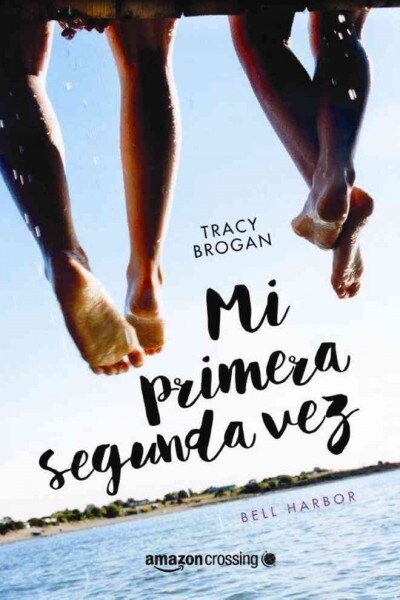 Mi Segunda Primera Vez = My Second the First Time (Paperback)