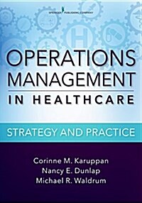 Operations Management in Healthcare: Strategy and Practice (Paperback)