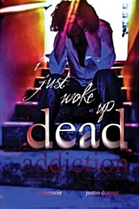 I Just Woke Up Dead: Hell / Highs / Hope (Paperback)