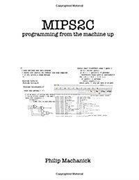 Mips2c: Programming from the Machine Up (Paperback)