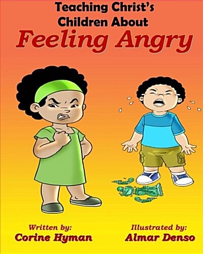 Teaching Christs Children about Feeling Angry (Paperback)