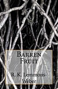 Barren Fruit (Paperback)