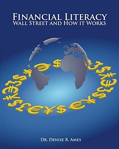 Financial Literacy: Wall Street and How It Works (Paperback)
