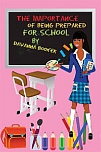 The Importance of Being Ready for School (Paperback)
