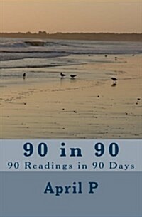 90 in 90: 90 Readings in 90 Days (Paperback)