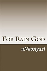 For Rain God (Paperback)