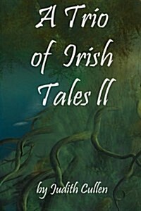 A Trio of Irish Tales II (Paperback)