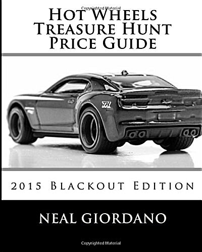 Hot Wheels Treasure Hunt Price Guide: 2015 Blackout Edition (Paperback)