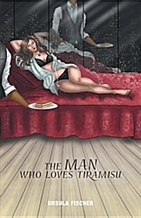 The Man Who Loves Tiramisu (Paperback)