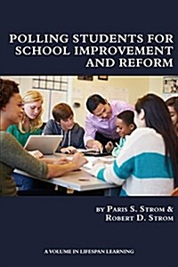 Polling Students for School Improvement and Reform (Paperback)