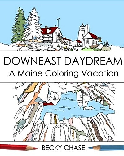 Downeast Daydream: A Maine Coloring Vacation (Paperback)