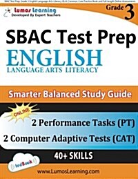 Sbac Test Prep: Grade 3 English Language Arts Literacy (Ela) Common Core Practice Book and Full-Length Online Assessments: Smarter Bal (Paperback)