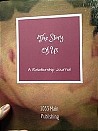 The Story of Us: A Relationship Journal (Paperback)