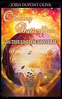 Chasing Butterflies in the Unseen Universe (Hardcover)