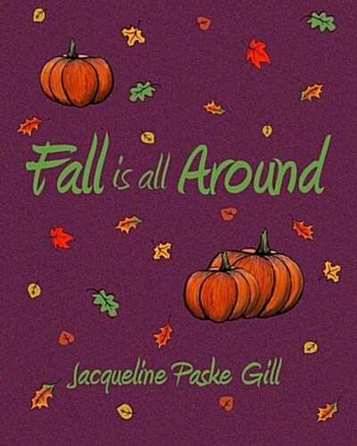 Fall Is All Around (Paperback)