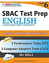 Sbac Test Prep: Grade 6 English Language Arts Literacy (Ela) Common Core Practice Book and Full-Length Online Assessments: Smarter Bal (Paperback)