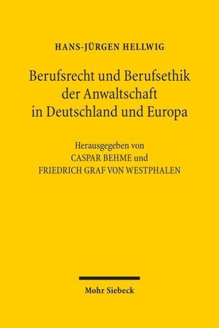 Berufsrecht Und Berufsethik Der Anwaltschaft in Deutschland Und Europa (Hardcover)
