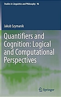 Quantifiers and Cognition: Logical and Computational Perspectives (Hardcover, 2016)