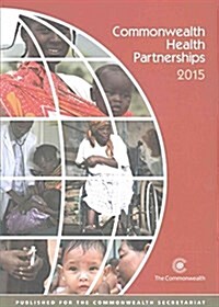 Commonwealth Health Partnerships 2015 (Paperback)