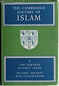 The Cambridge History of Islam: Volume 2, the Further Islamic Lands (Hardcover)