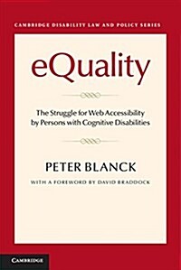 Equality Limited Edition Reprint for One Customer Only: The Struggle for Web Accessibility by Persons with Cognitive Disabilities (Paperback)