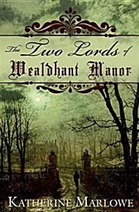 The Two Lords of Wealdhant Manor: M/M Historical Romance (Paperback)