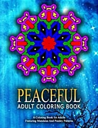 PEACEFUL ADULT COLORING BOOK - Vol.17: relaxation coloring books for adults (Paperback)