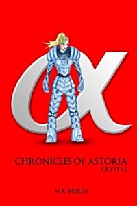 Chronicles of Astoria Crystal (Paperback)