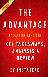Summary of the Advantage: By Patrick Lencioni - Includes Analysis (Paperback)