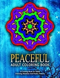 PEACEFUL ADULT COLORING BOOK - Vol.15: relaxation coloring books for adults (Paperback)
