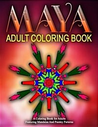 Maya Adult Coloring Books - Vol.19: Relaxation Coloring Books for Adults (Paperback)