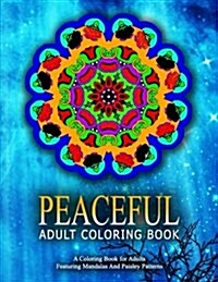 PEACEFUL ADULT COLORING BOOK - Vol.13: relaxation coloring books for adults (Paperback)