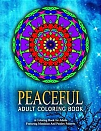 PEACEFUL ADULT COLORING BOOK - Vol.14: relaxation coloring books for adults (Paperback)