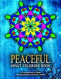 PEACEFUL ADULT COLORING BOOK - Vol.19: relaxation coloring books for adults (Paperback)