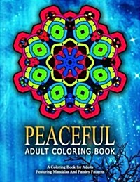 PEACEFUL ADULT COLORING BOOK - Vol.18: relaxation coloring books for adults (Paperback)